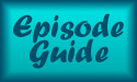 Episode Guide